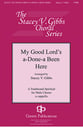 My Good Lord's a-Done-a Been Here TTBB choral sheet music cover